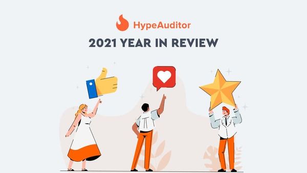 Year in Review: What Was 2021 Like for HypeAuditor