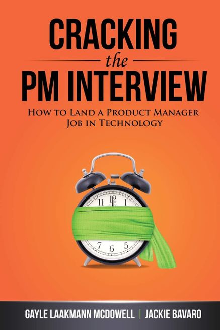 Cracking the PM Interview: How to Land a Product Manager Job in Technology