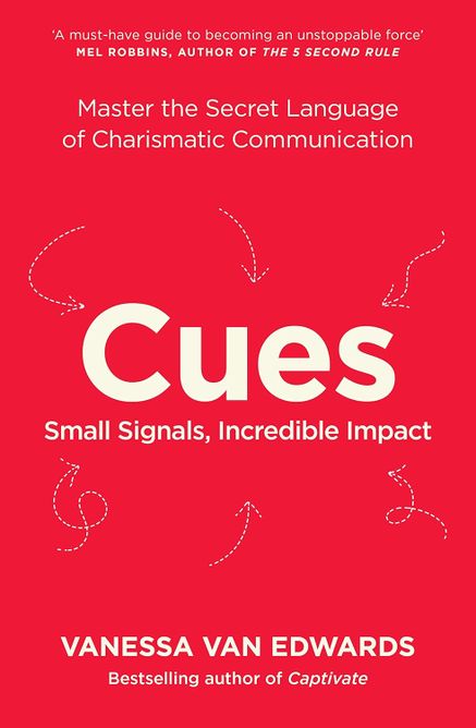 CUES: Master the Secret Language of Charismatic Communication