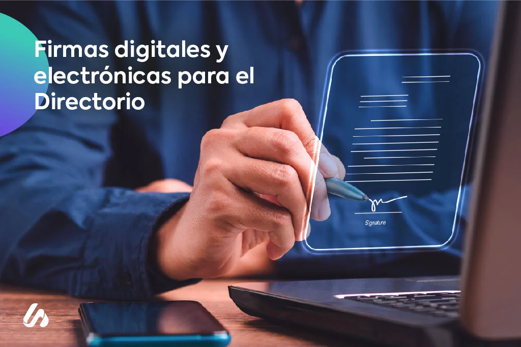 Firmas digitales y electrónicas para el Directorio