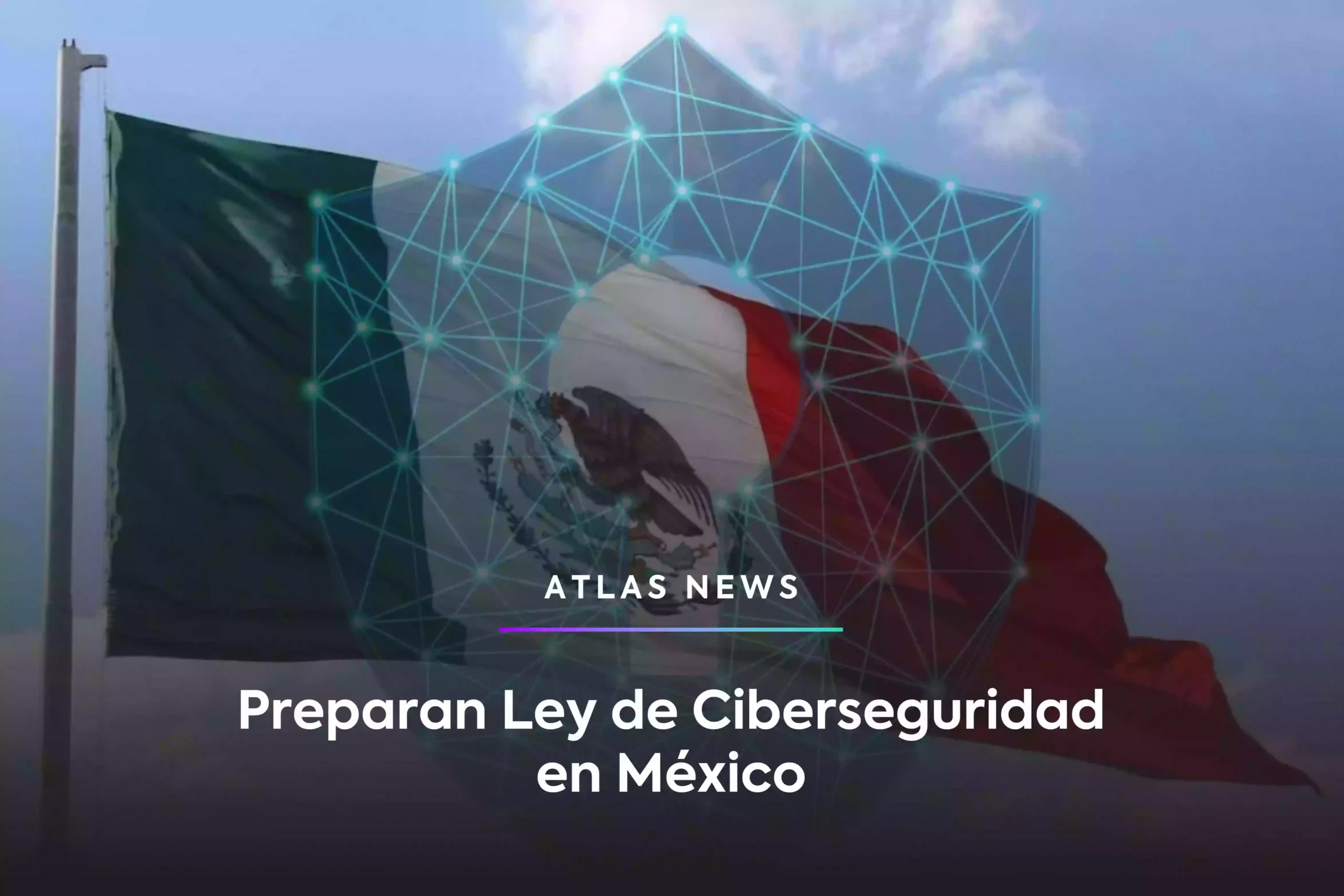 Preparan ley de ciberseguridad en México