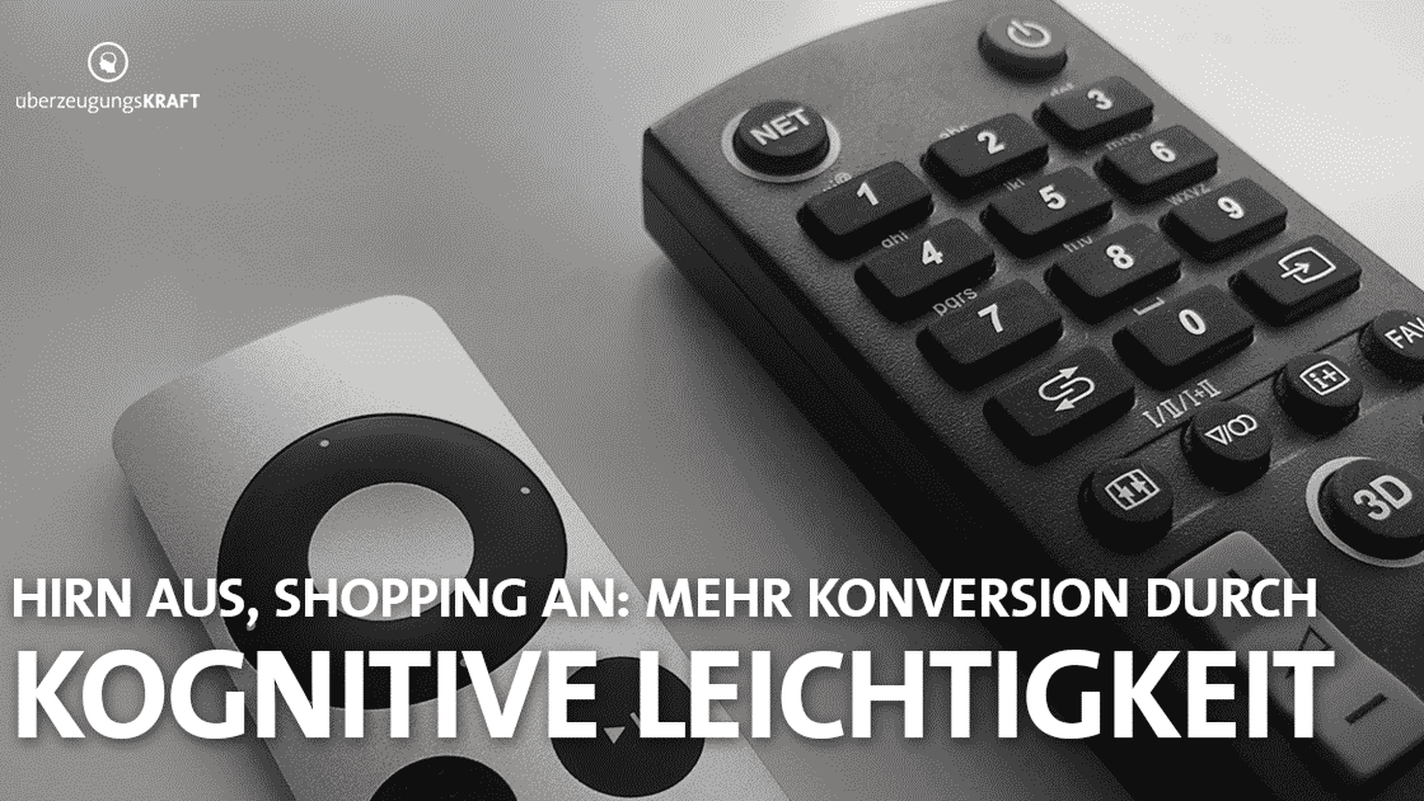 Hirn aus, Shopping an: Mehr Konversion durch Kognitive Leichtigkeit