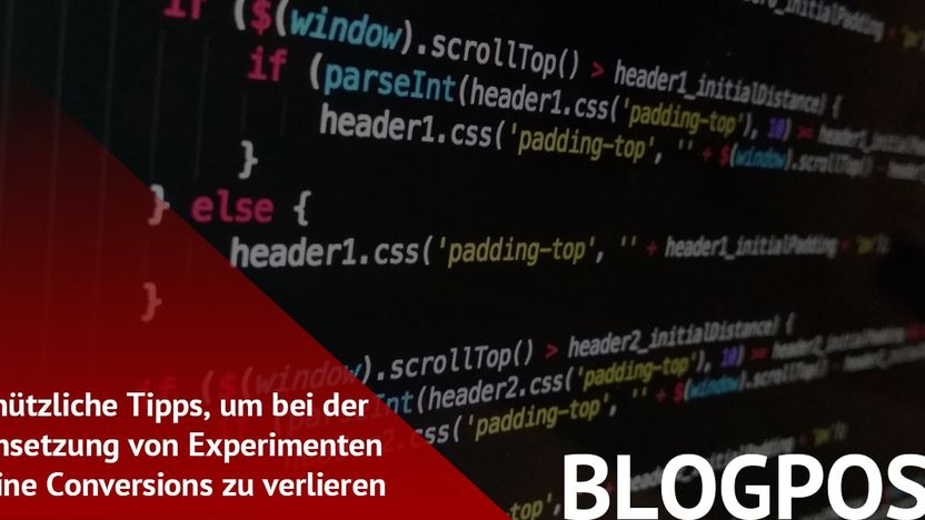 5 nützliche Tipps, um bei der Umsetzung von Experimenten keine Conversions zu verlieren