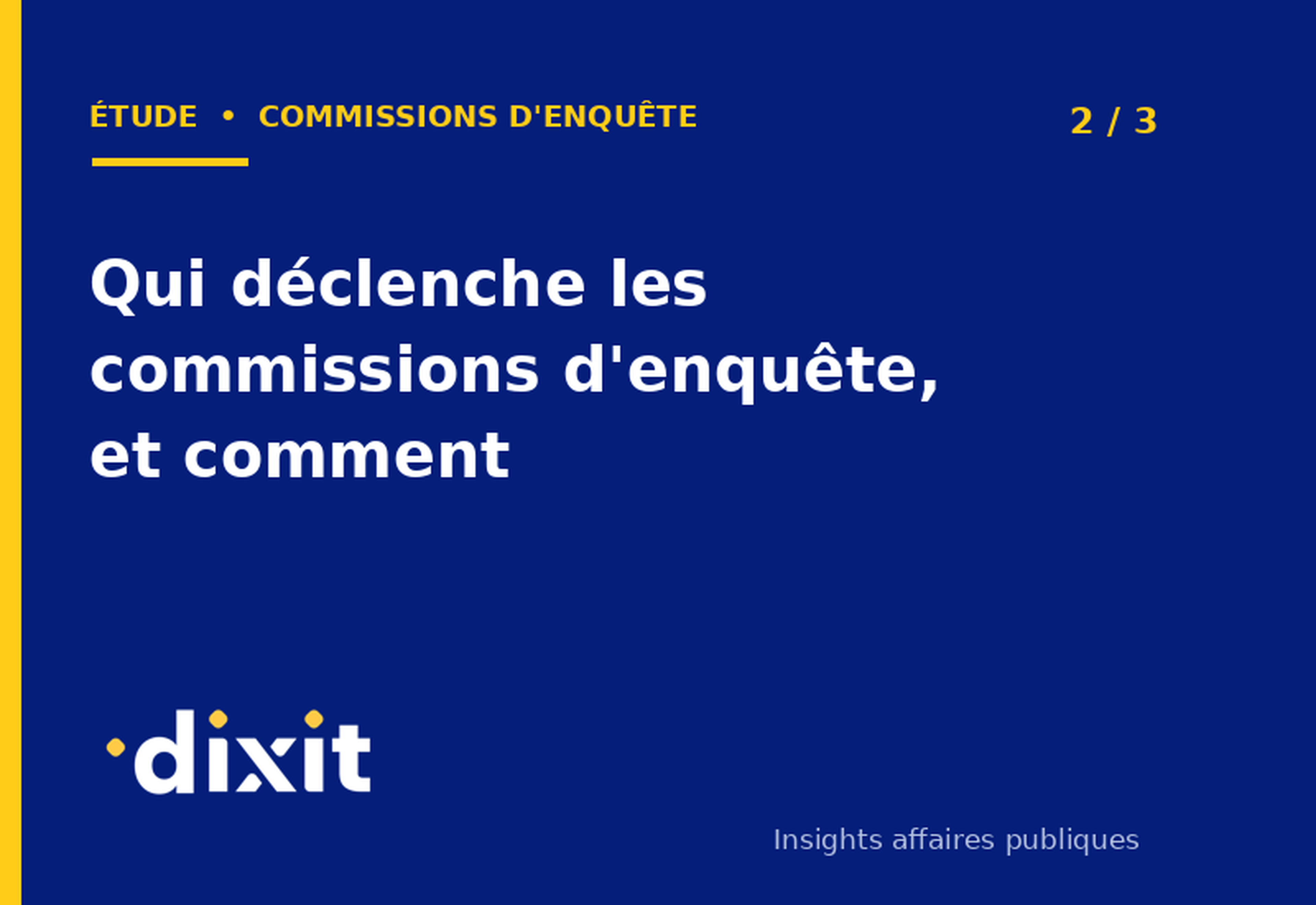 Qui déclenche les commissions d'enquête, et comment