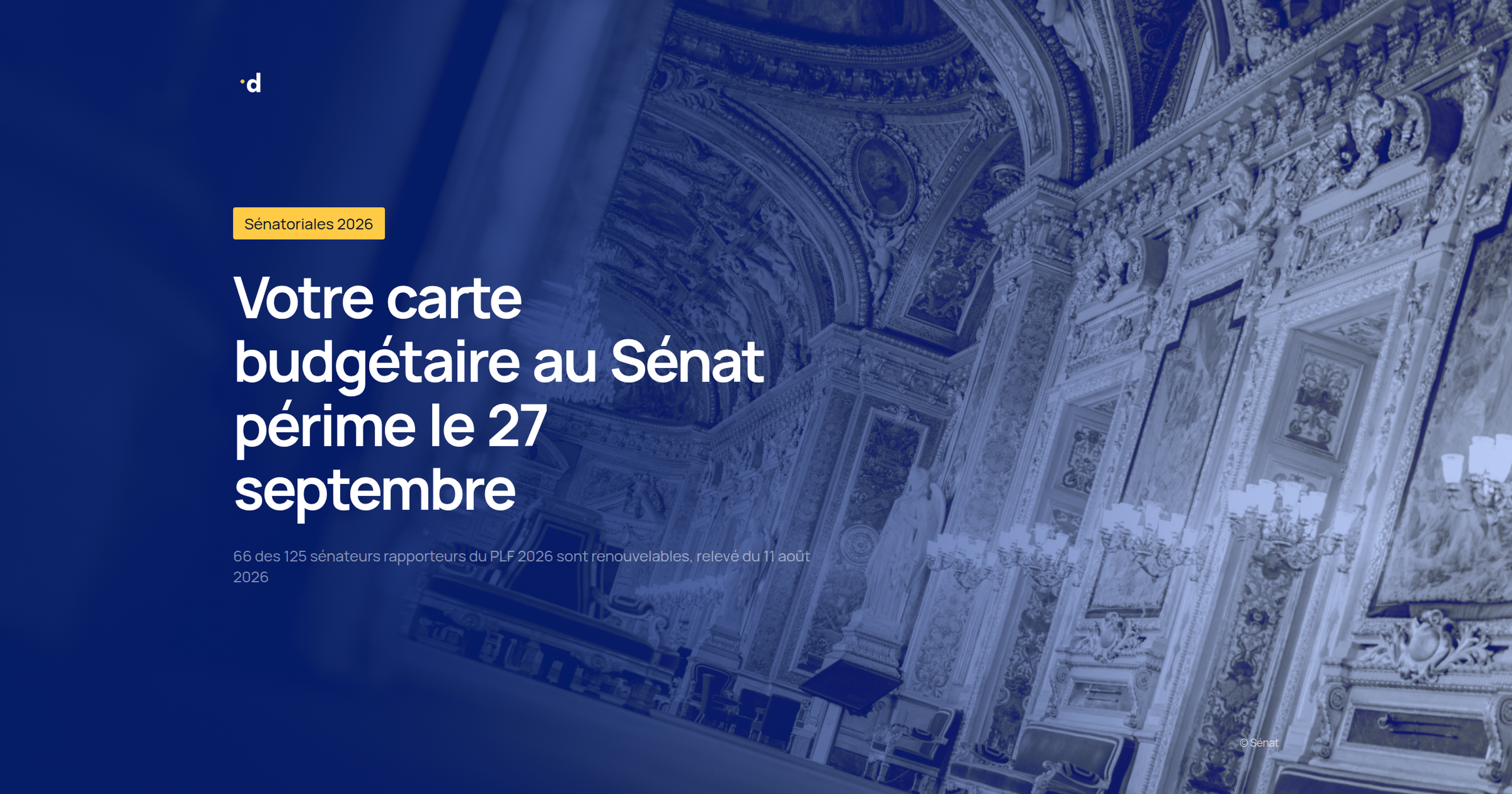 Sénatoriales 2026 : la carte des rapporteurs du budget au Sénat est remise en jeu le 27 septembre