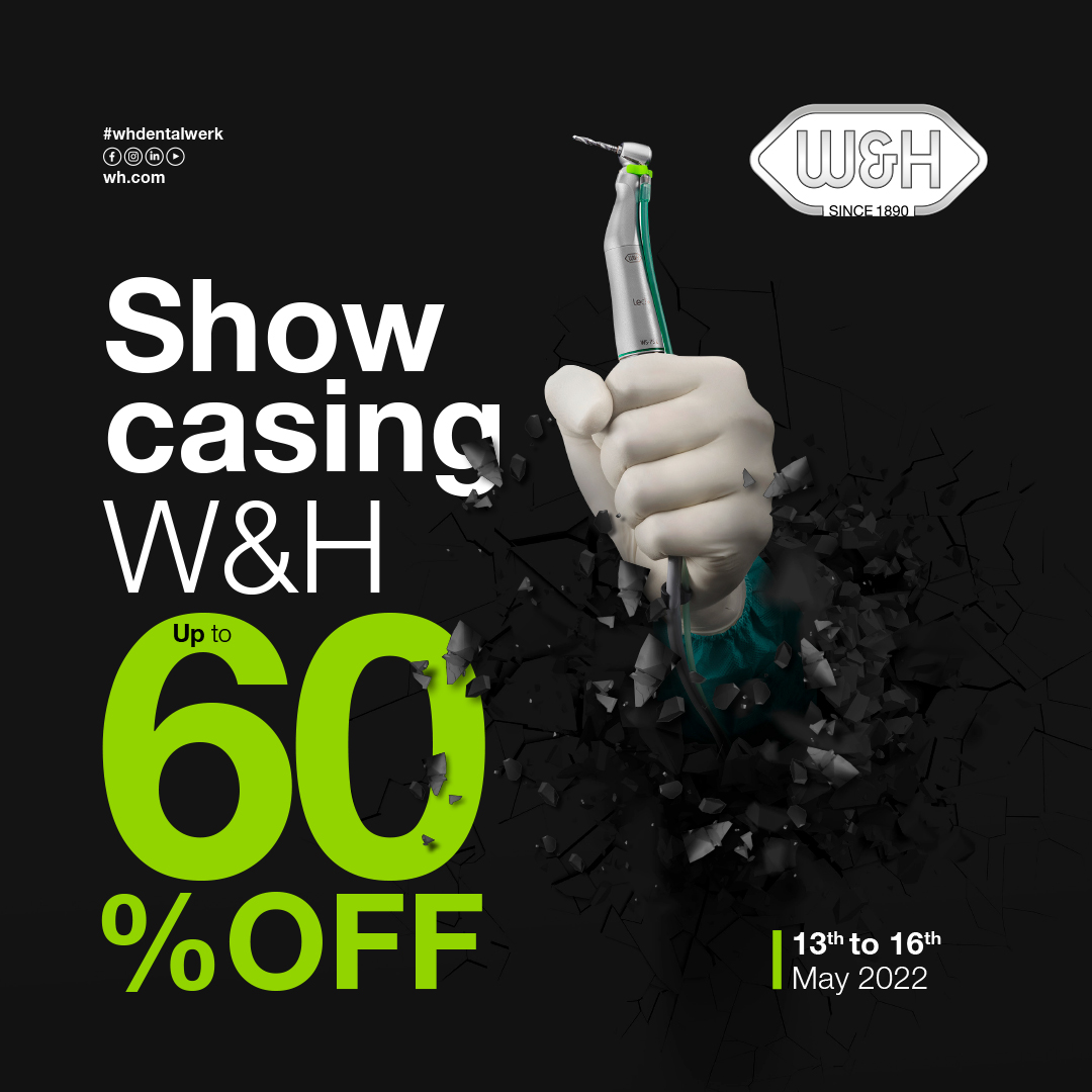 Showcasing W&H Showcasing W&H
