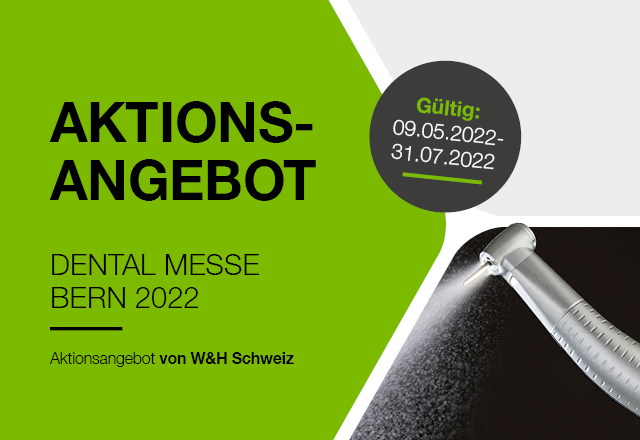 Aktionsangebot Dental Messe Bern 2022