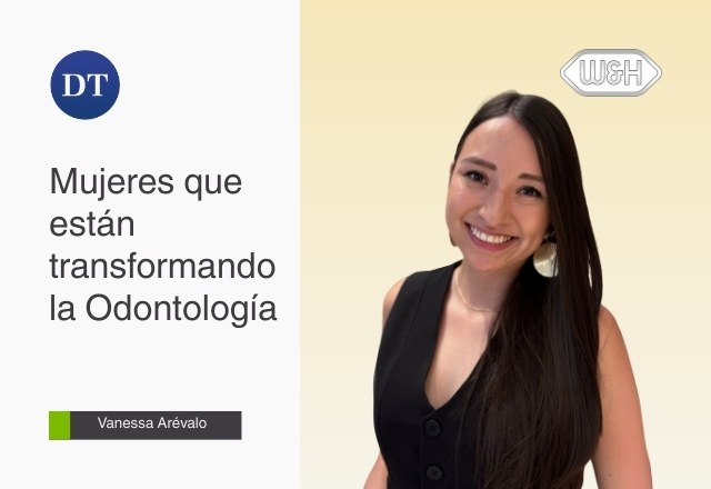 Mujeres que están transformando la Odontología: Vanessa Arévalo