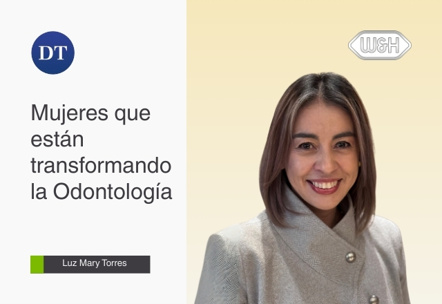 Mujeres que están transformando la Odontología: Luz Mary Torres