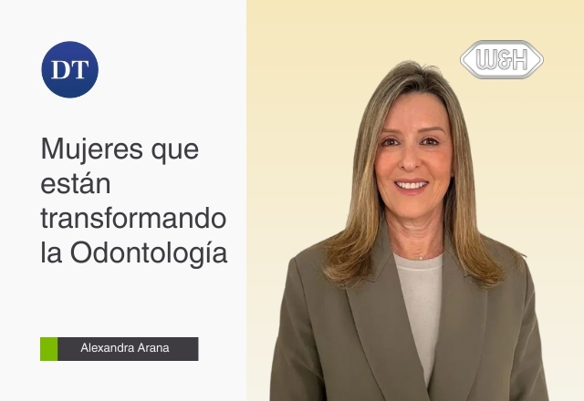 Mujeres que están transformando la Odontología: Alexandra Arana