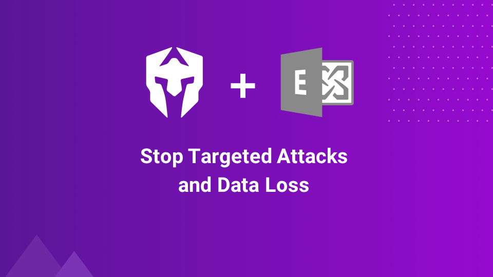 Armorblox for Exchange: Stop Targeted Attacks and Data Loss Using NLU