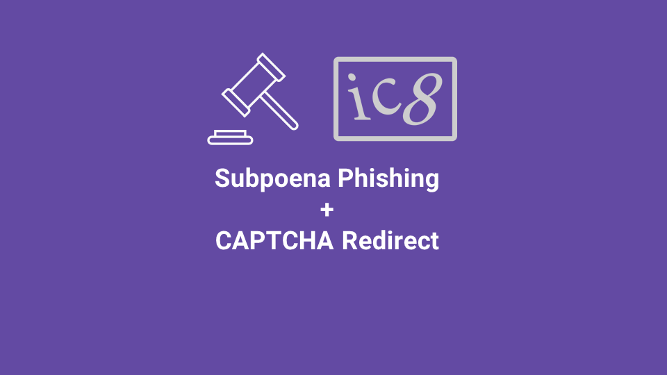 Blox Tales #6: Subpoena-Themed Phishing With CAPTCHA Redirect