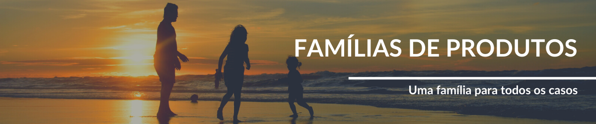 Famílias de produtos: uma família para todos os casos
