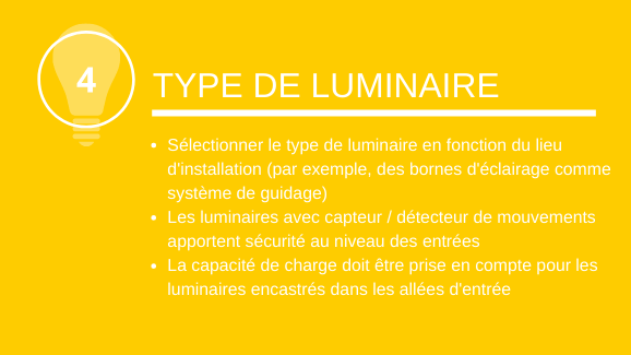Type de luminaire: Sélectionner le type de luminaire en fonction du lieu d'installation