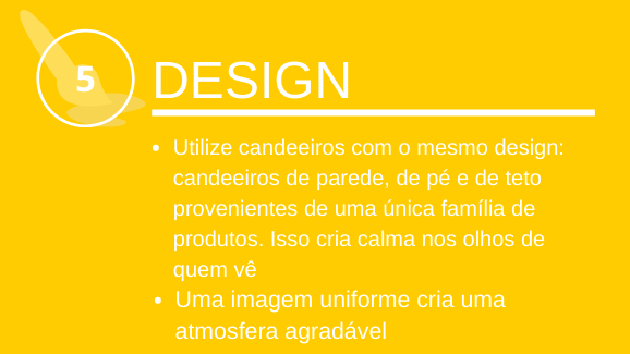 Design: Utilize candeeiros com o mesmo design
