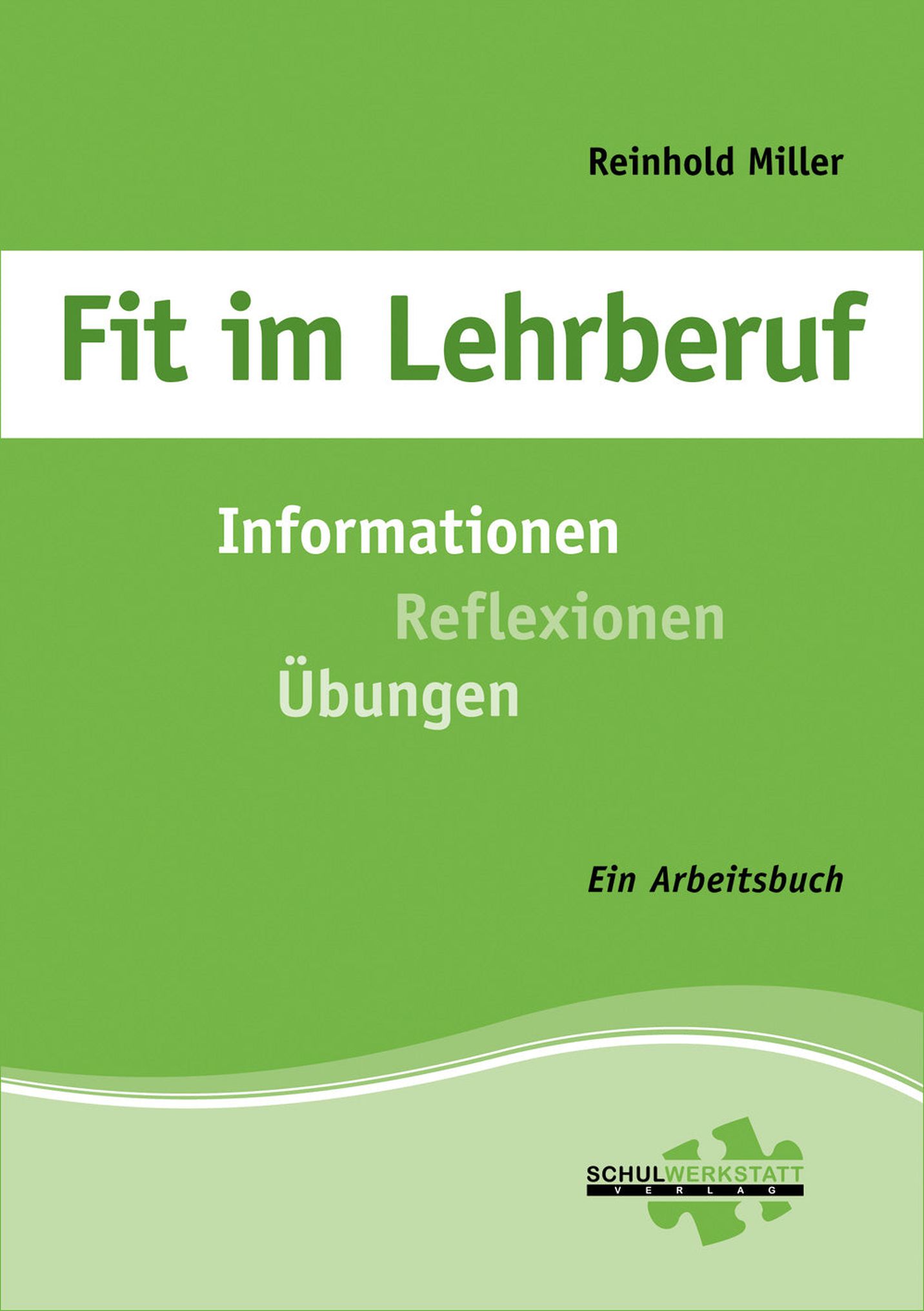 Fit im Lehrberuf. Informationen - Reflexionen - Übungen