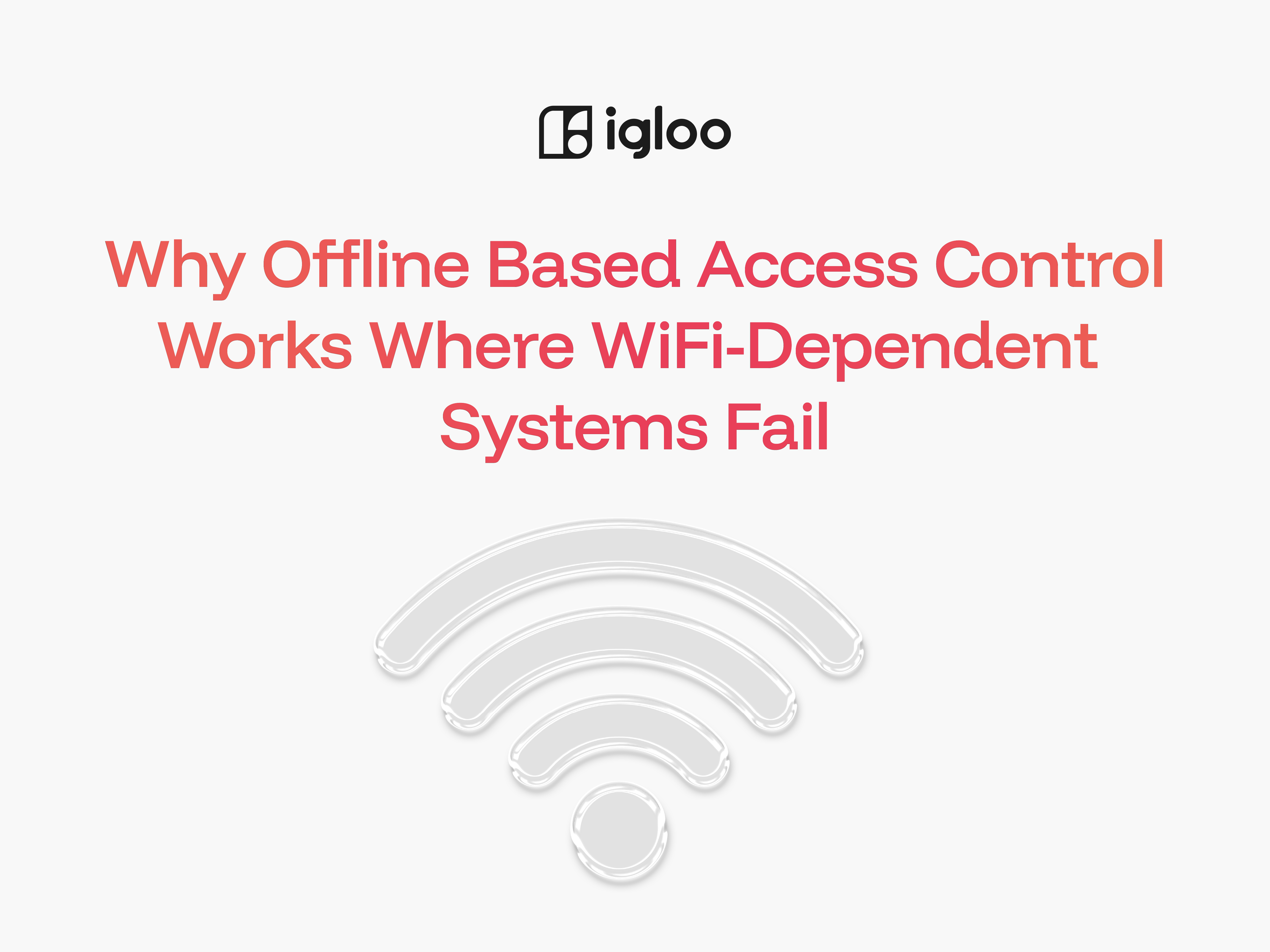 Offline Based Access Control for Multifamily | igloo