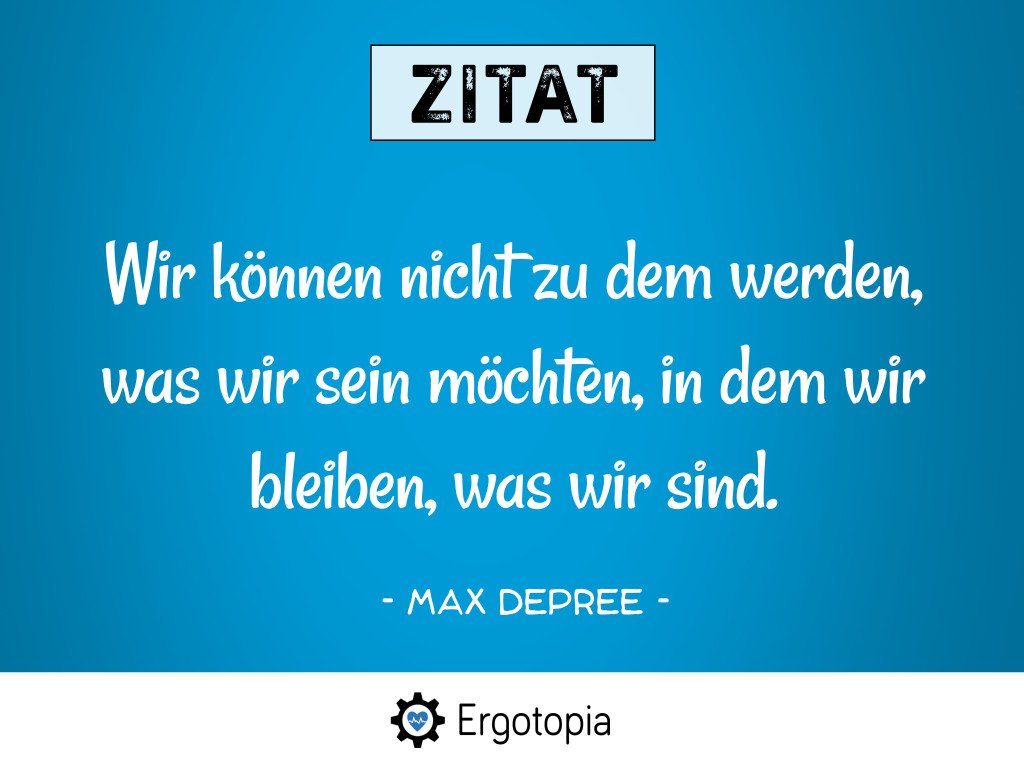 Zitat Depree Wir können nicht zu dem werden