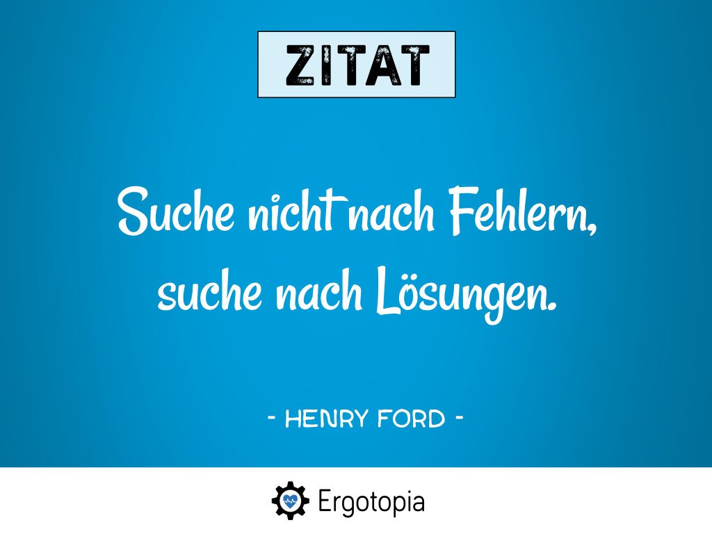 Zitat Ford Suche nicht nach Fehlern