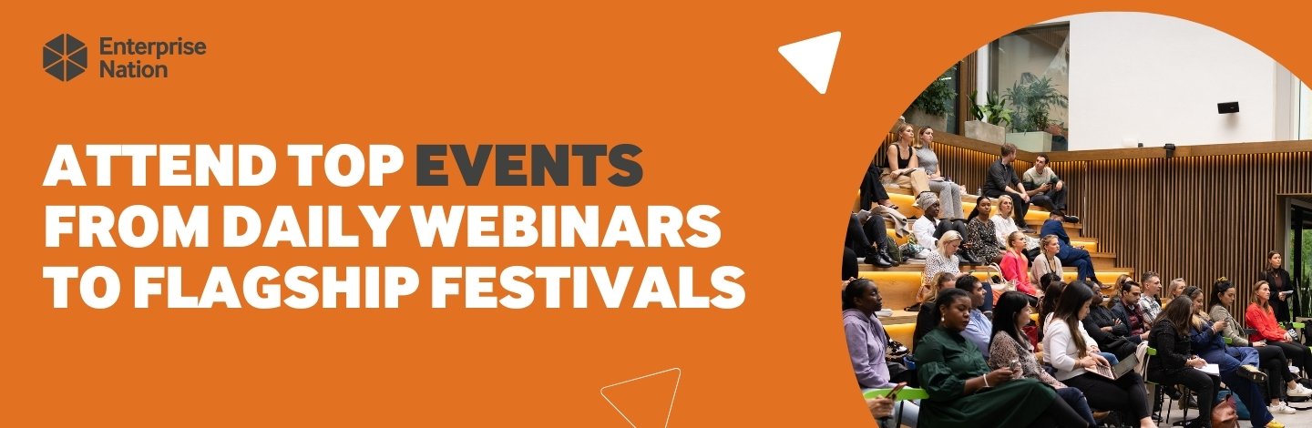 Attend top events from daily webinars to flagship festivals | Enterprise Nation