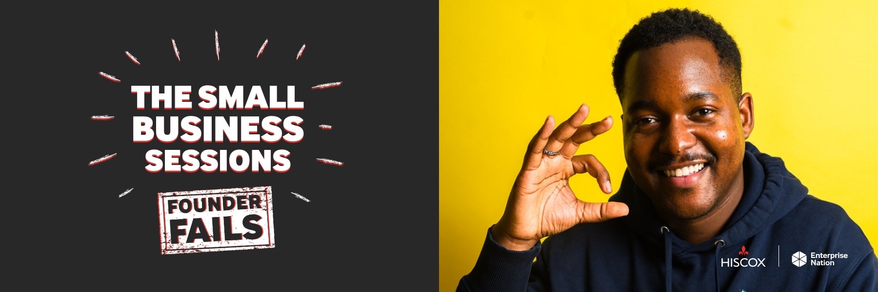 The Small Business Sessions: Founder Fails podcast Split image with "The Small Business Sessions: Founder Fails" text on left, and a smiling Black man making an "OK" gesture on the right.