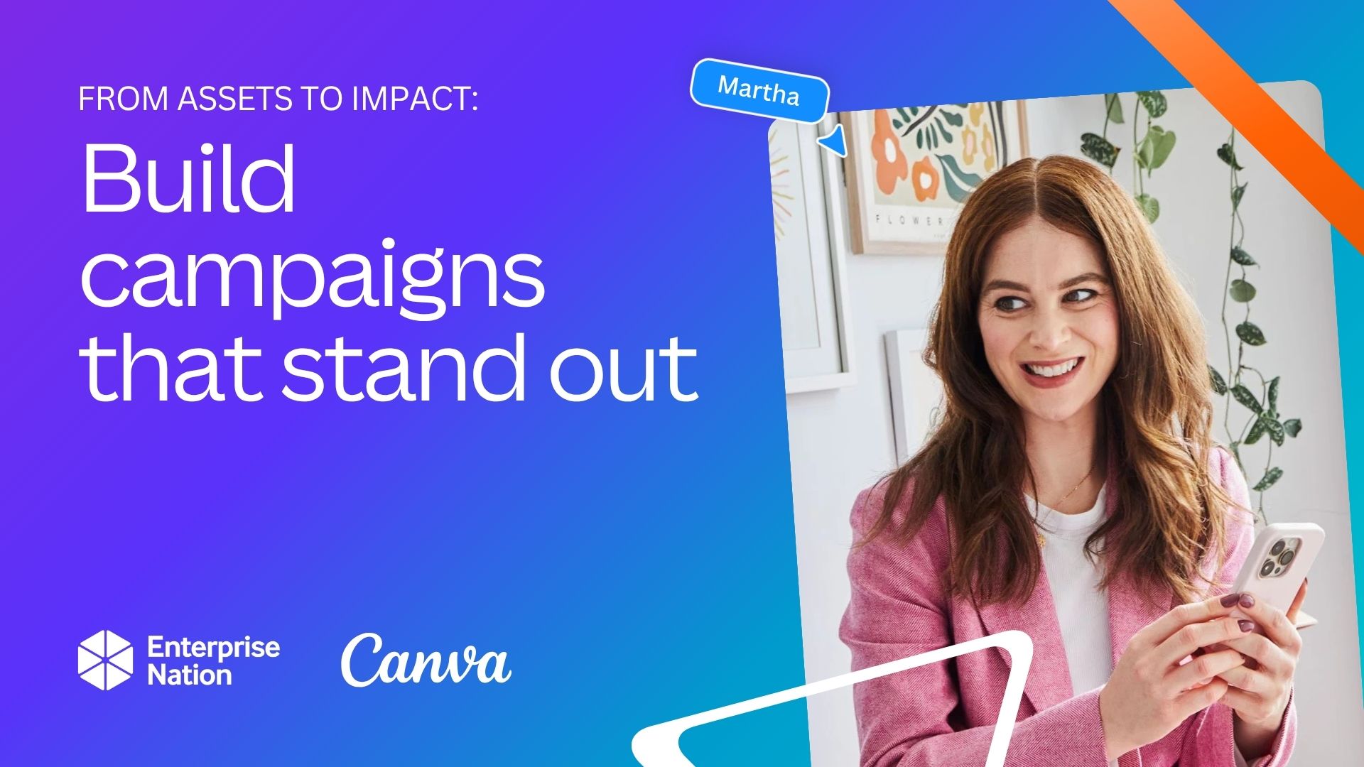 From assets to impact: Build campaigns that stand out | Enterprise Nation