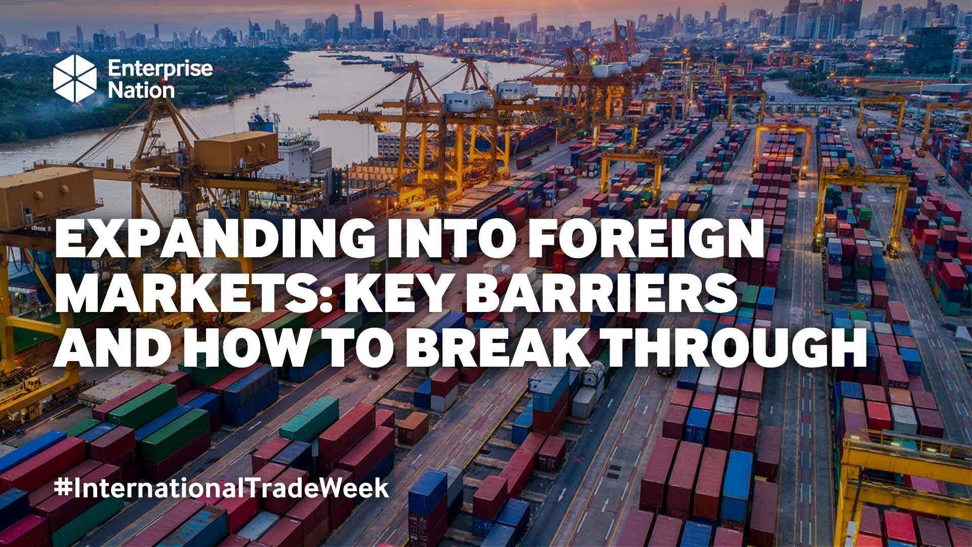 Expanding into foreign markets: Key barriers and how to break through