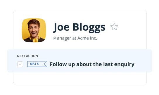 CRM entry for Joe Bloggs, manager at Acme Inc CRM entry for Joe Bloggs, Manager at Acme Inc., with a task to follow up about the last enquiry on May 5.