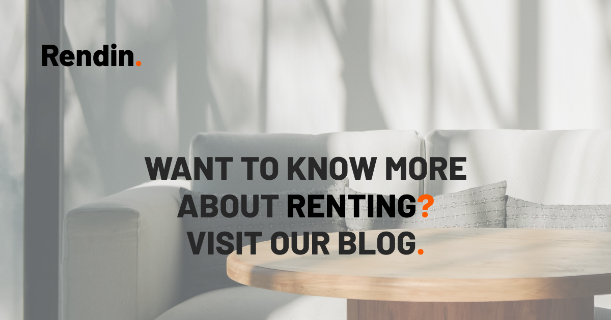 Rented In Want to know more about rental topics? | Blog by Rendin