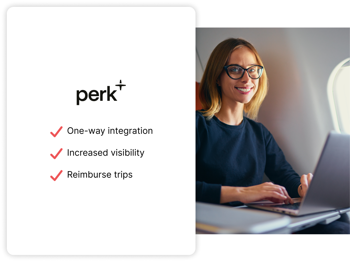 A split image: on the left, a white card displaying the Perk+ logo with three bullet points—‘One-way integration,’ ‘Increased visibility,’ and ‘Reimburse trips’—each preceded by a red checkmark. On the right, a smiling woman wearing glasses and a dark top is seated on an airplane, typing on a laptop.