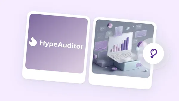 How HypeAuditor’s Campaign Management Improves The Workflow Of Influencer Marketing Teams