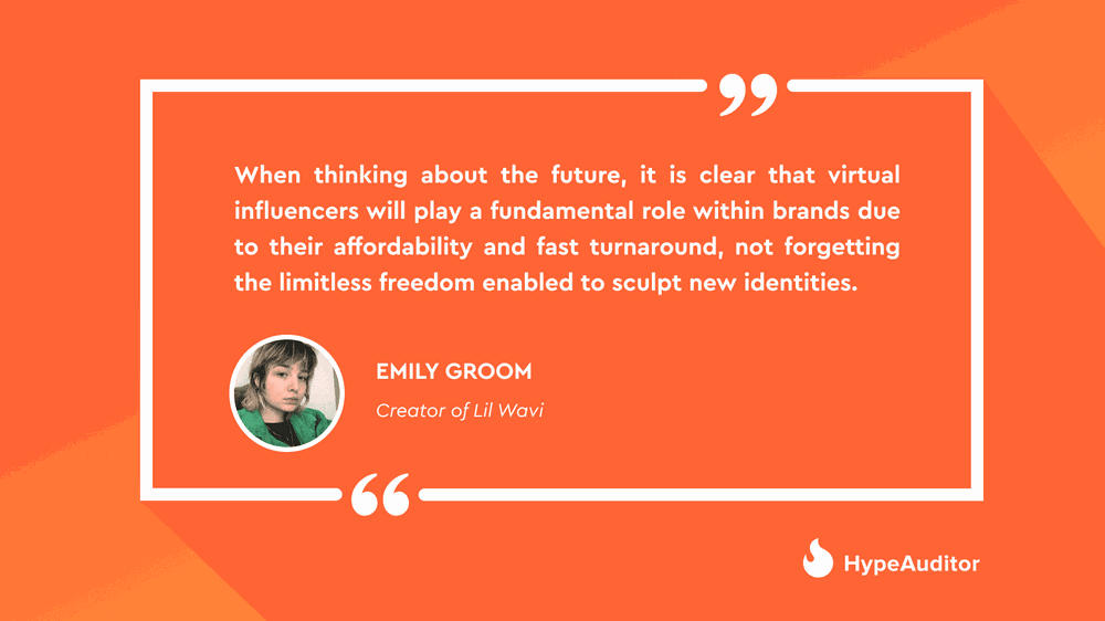 Emily Groom's opinion on how brands can leverage virtual influencers