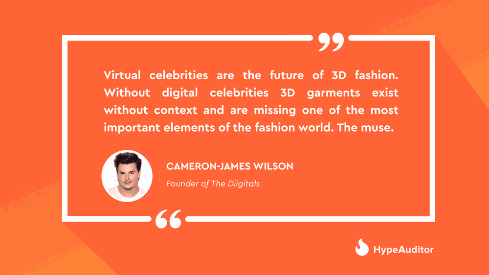 Cameron-James Wilson on the importance of virtual celebrities in fashion