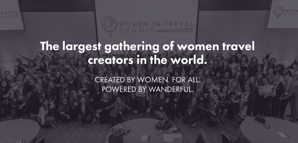WITS Travel Creator Summit, the largest gathering for women travel creators worldwide.