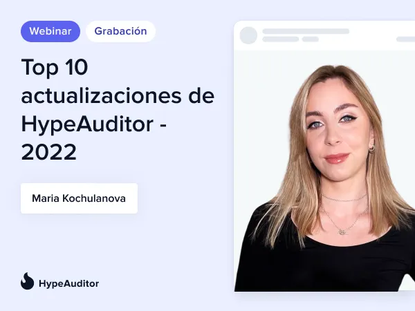Top 10  actualizaciones de HypeAuditor - 2022