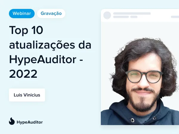 Top 10 atualizações da HypeAuditor - 2022