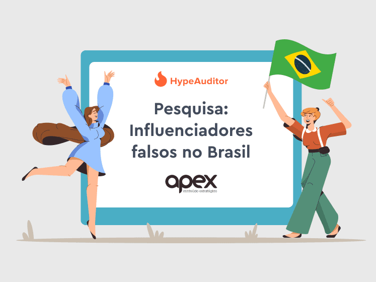 Pesquisa: Influenciadores falsos no Brasil