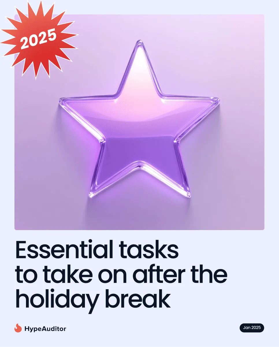 Essential influencer marketing tasks after the holiday break
