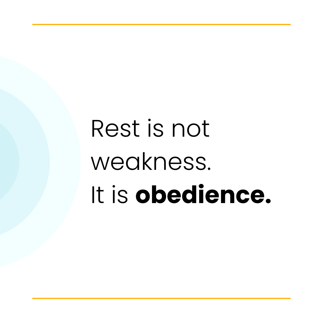 Text on a white background reads "Rest is not weakness. It is obedience." with emphasis on "obedience" in bold.