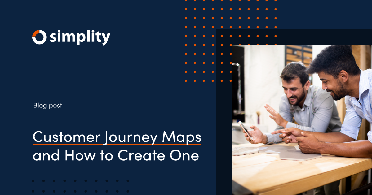 Customer Journey Maps and How to Create One | Simplity Blog