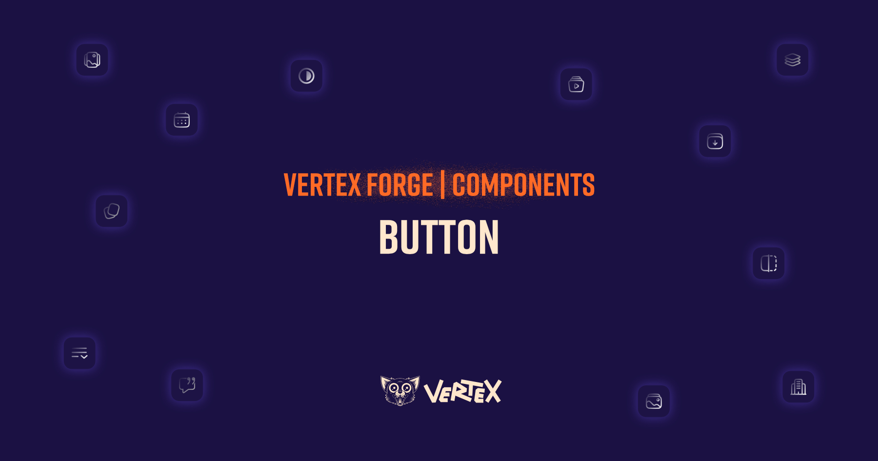 Vertex Forge | Components - Button
