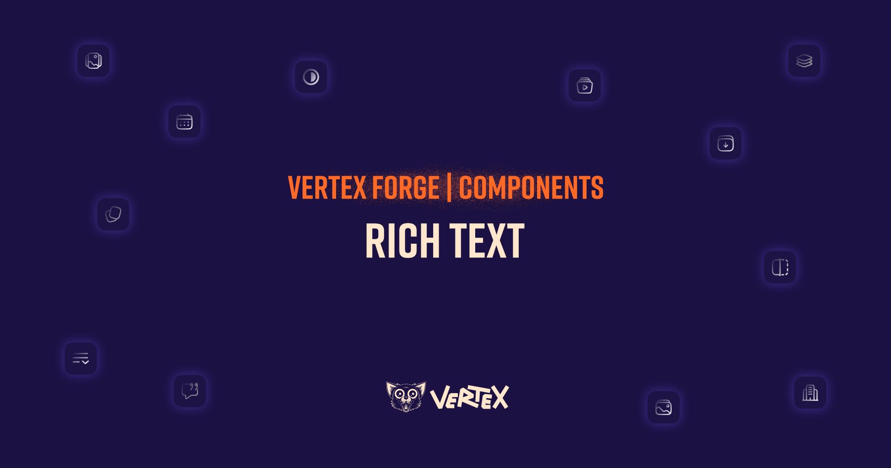 Vertex Forge | Components - Rich Text