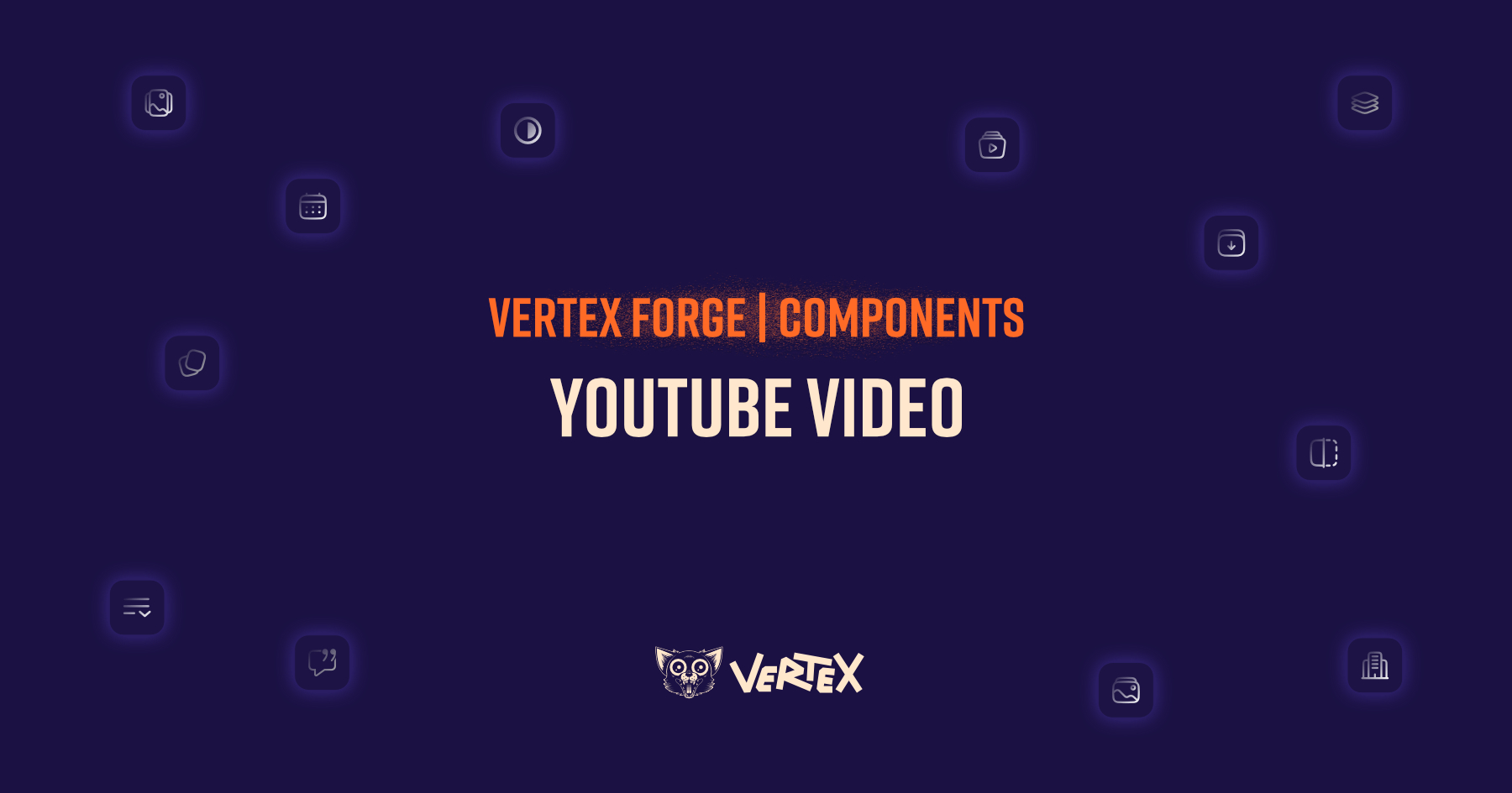Vertex Forge | Components - YouTube Video Player