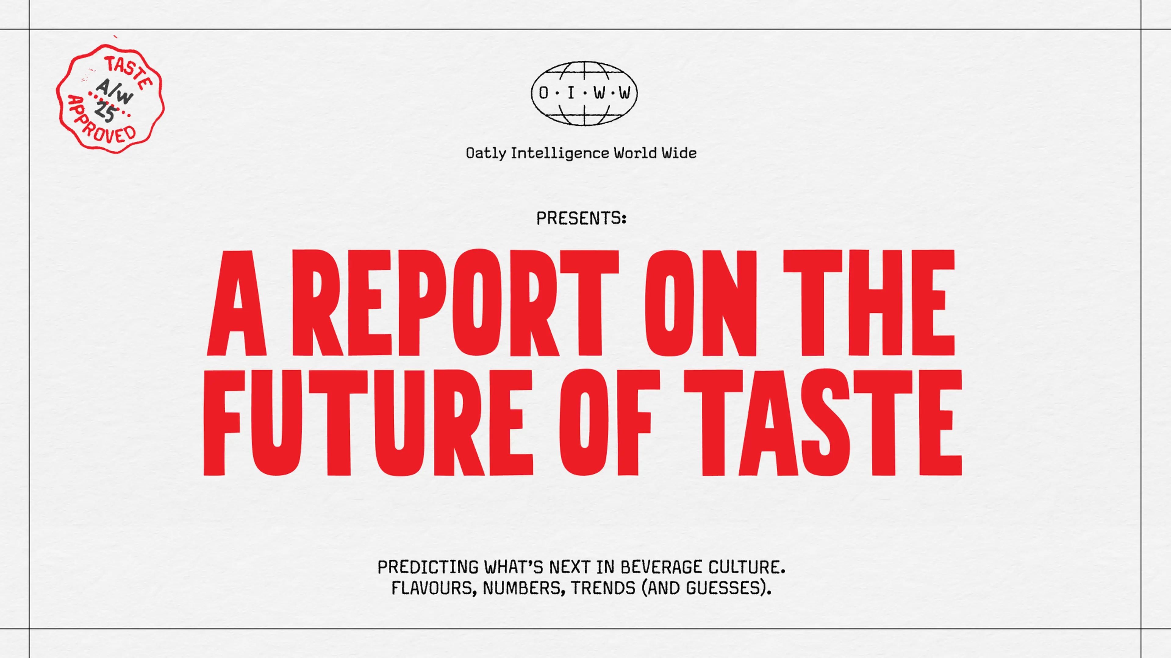 Text graphic titled "A Report on the Future of Taste" by Oatly Intelligence World Wide, predicting trends in beverage culture.