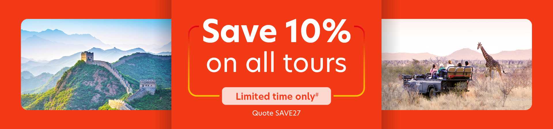 Save 10% on all tours. Limited time only#. Quote SAVE27