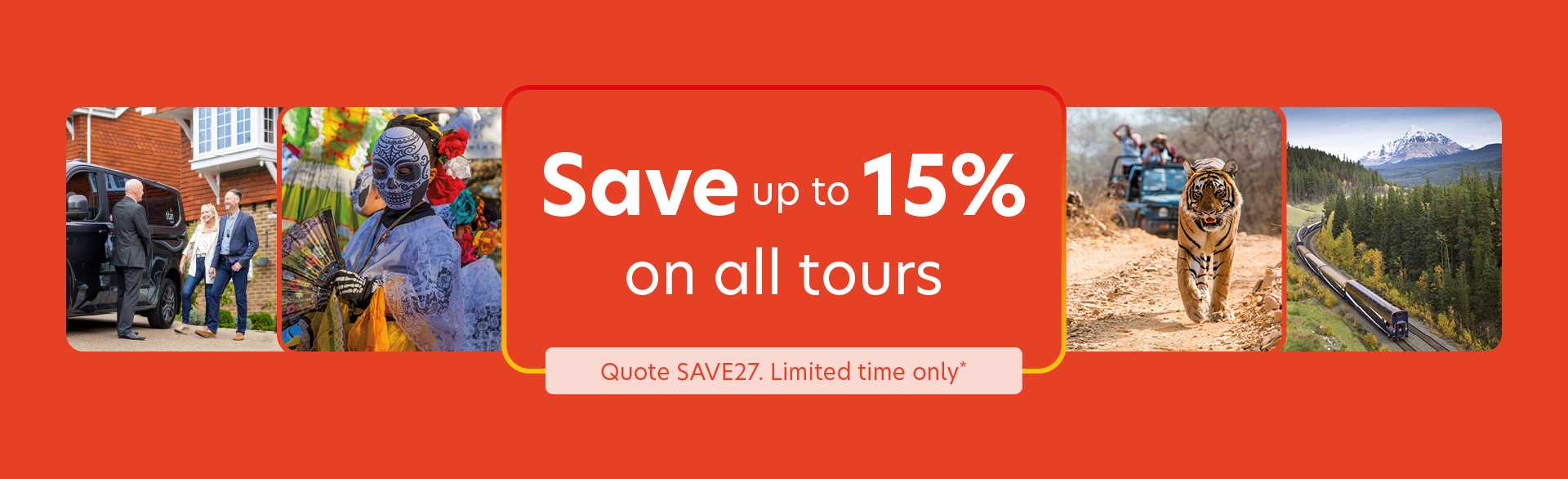 Save up to 15% on all tours. Quote SAVE27. Limited time only#