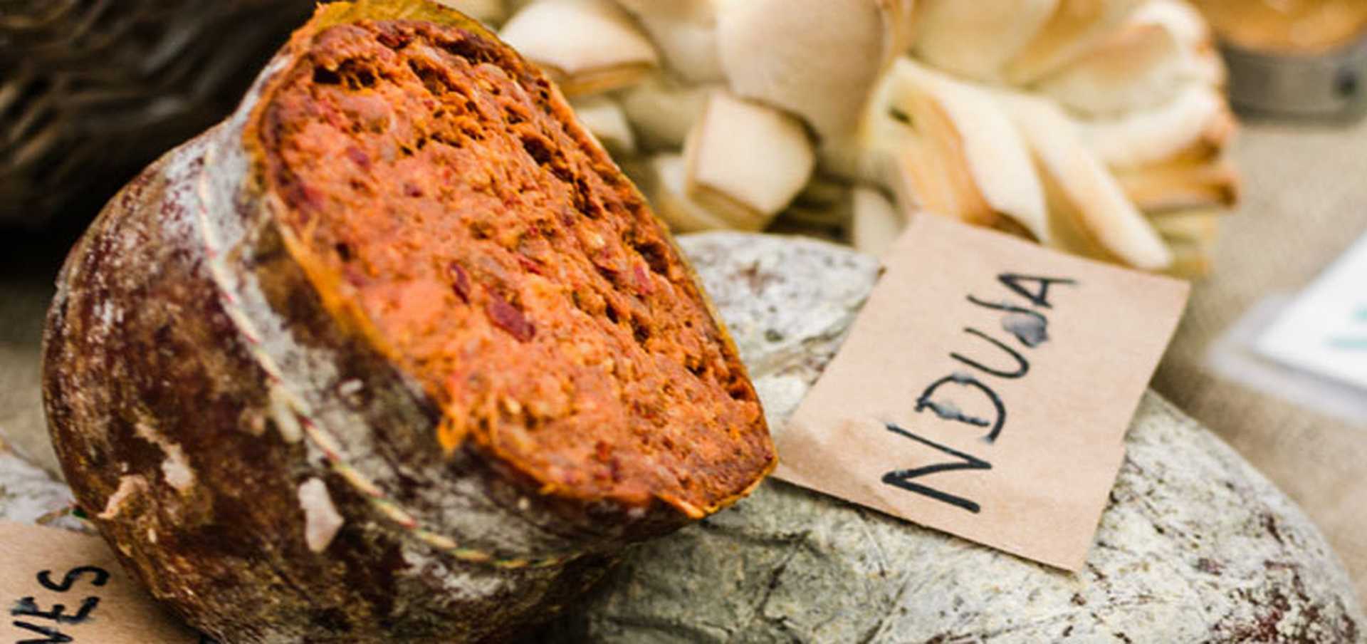 Nduja, a spicy spreadable sausage from the south of Italy