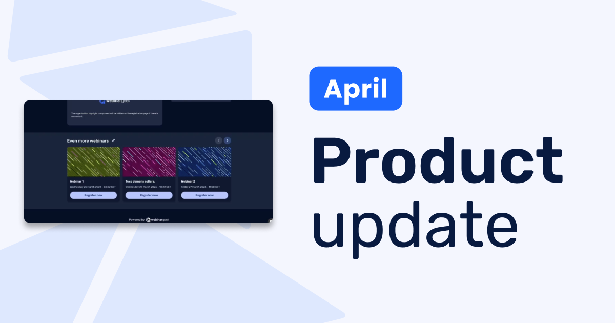 "April Product Update" text with a dark interface showing various webinar cards on a light gray background.