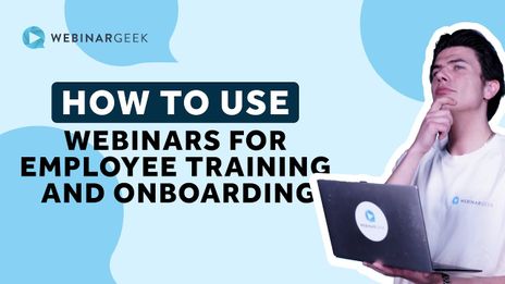 How To Use Webinars For Employee Training And Onboarding
