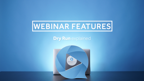 Dry runs - Essential for successful webinars